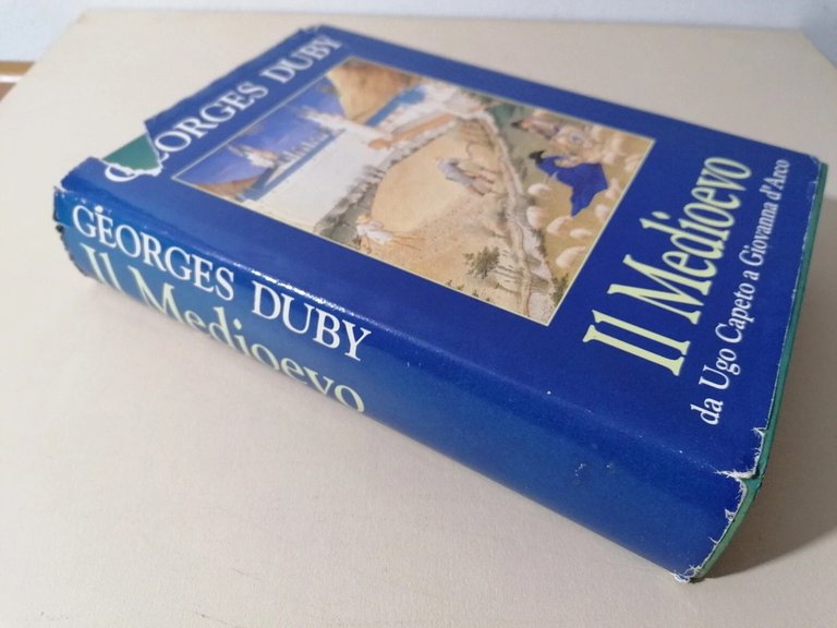 Georges Duby Il Medioevo Da Ugo Capeto A Giovanna D'Arco …