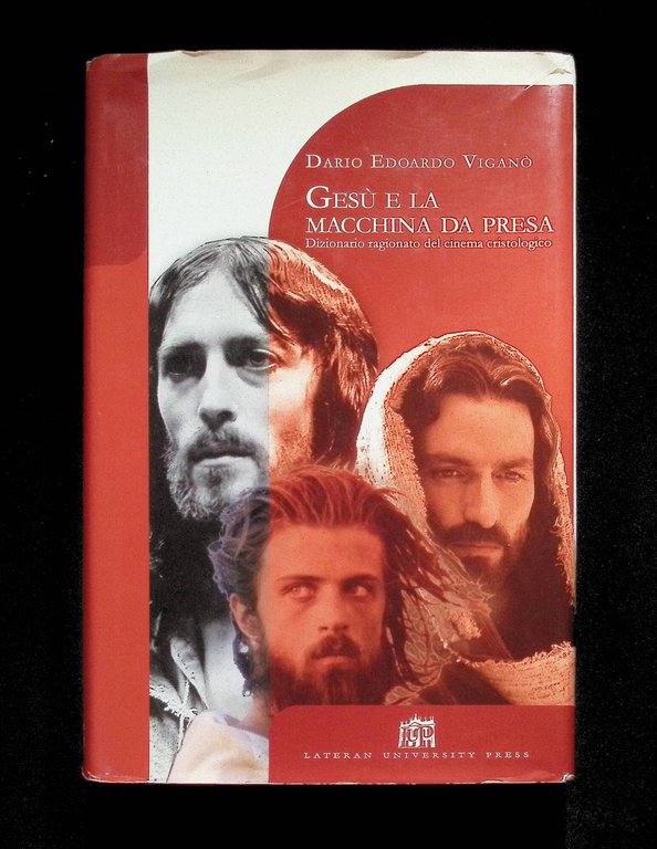 Gesù e la macchina da presa. Dizionario ragionato del cinema …