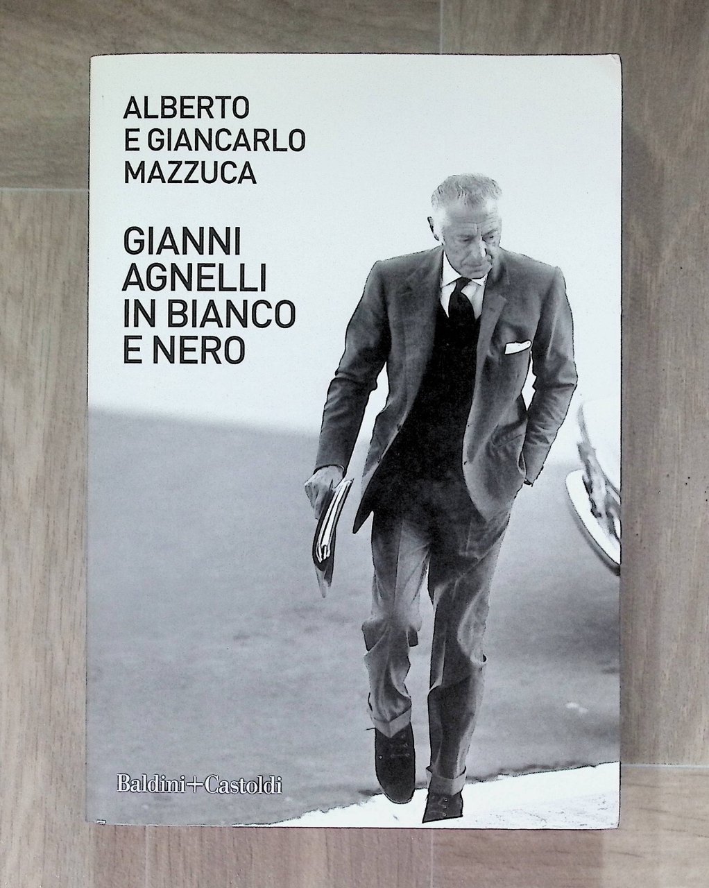 Gianni Agnelli in Bianco e Nero Libro Mazzuca Baldini Castoldi …