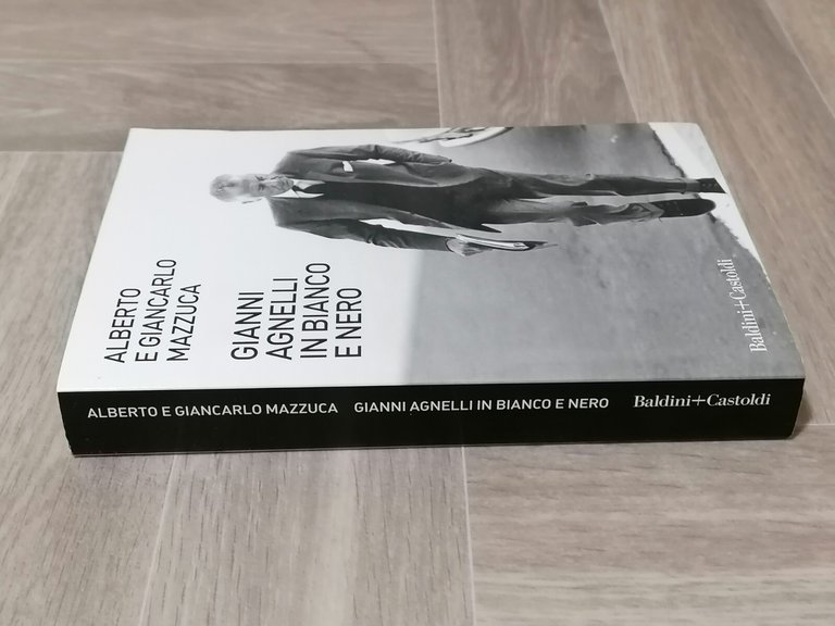 Gianni Agnelli in Bianco e Nero Libro Mazzuca Baldini Castoldi …