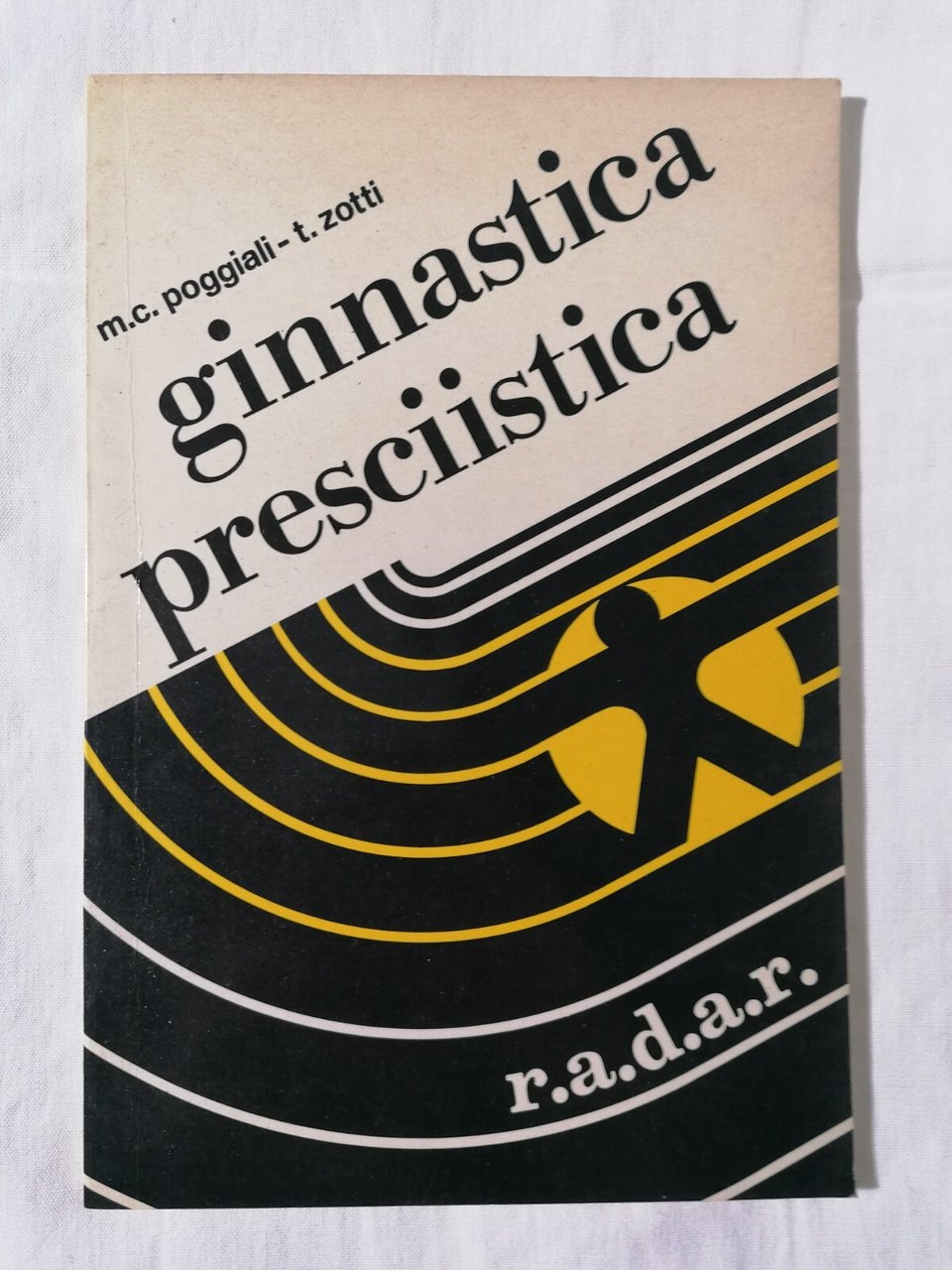 Ginnastica Presciistica Libro Poggiali Zotti Radar 1972 raro sport sci …