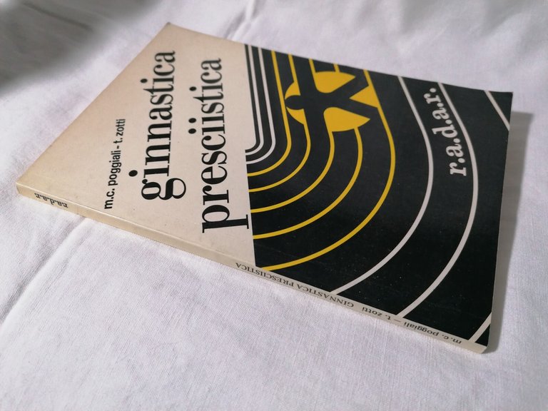 Ginnastica Presciistica Libro Poggiali Zotti Radar 1972 raro sport sci …