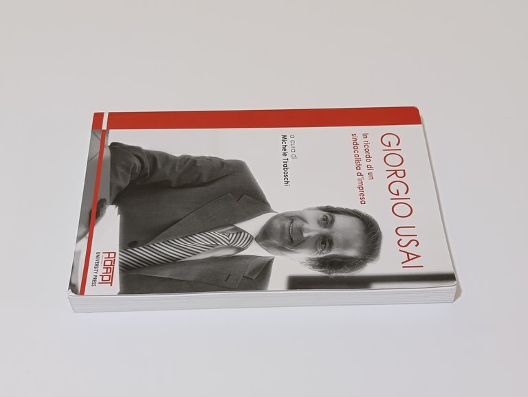 Giorgio Usai. In ricordo di un sindacalista d'impresa