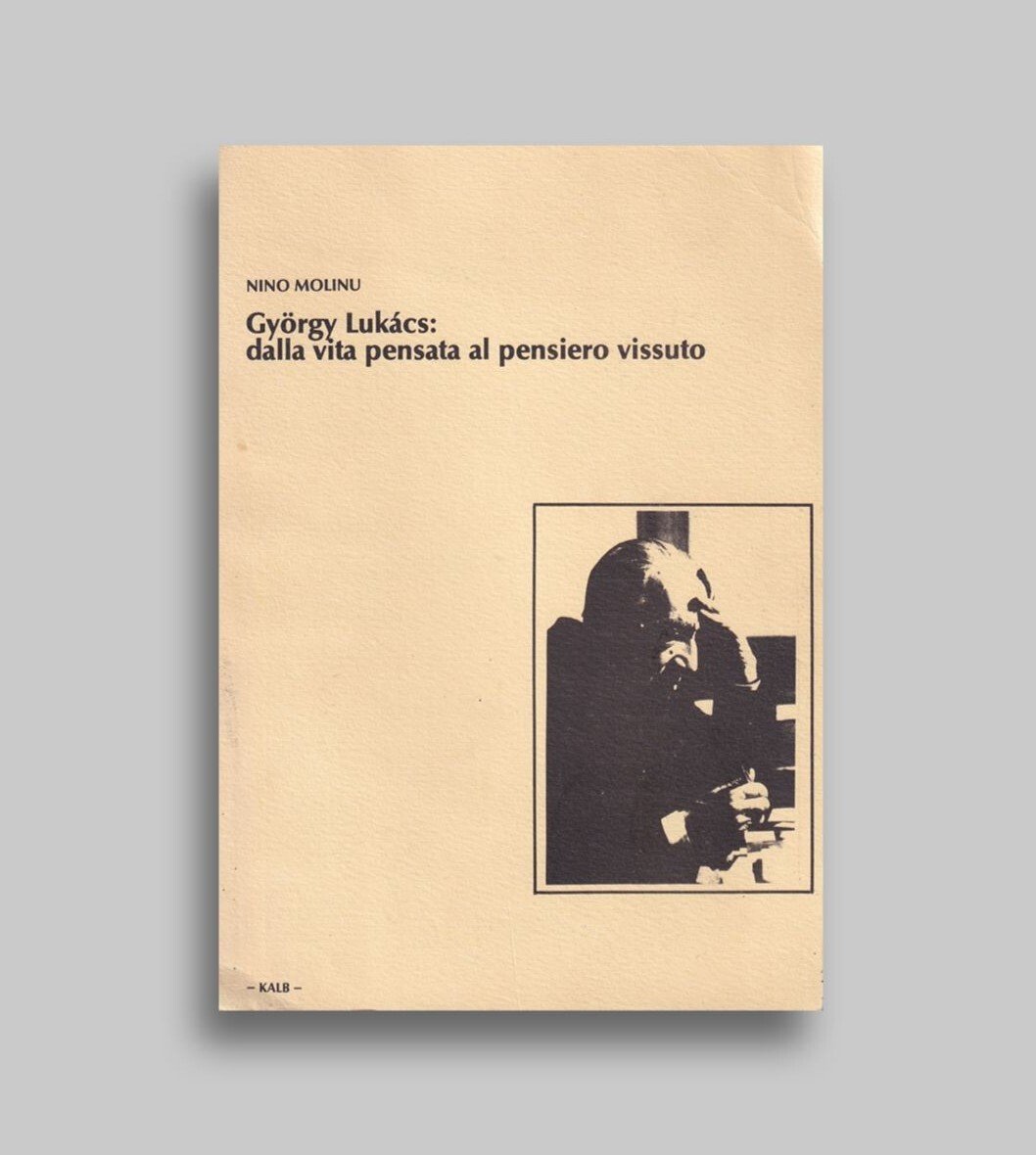 Giorgy Lukacs: dalla vita pensata al pensiero vissuto