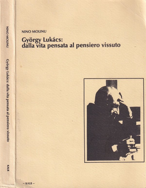 Giorgy Lukacs: dalla vita pensata al pensiero vissuto