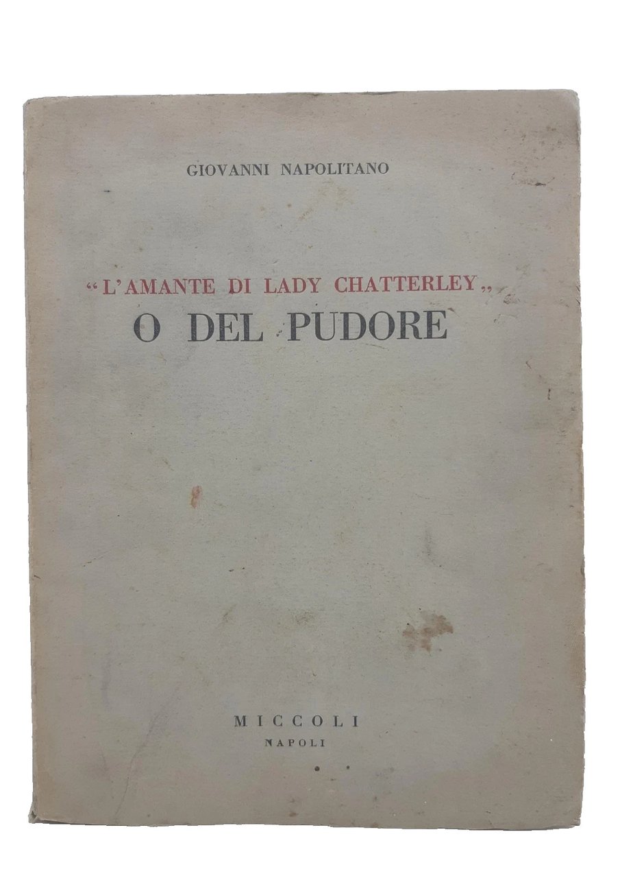 Giovanni Napolitano L'amante Di Lady Chatterley O Del Pudore Miccoli …