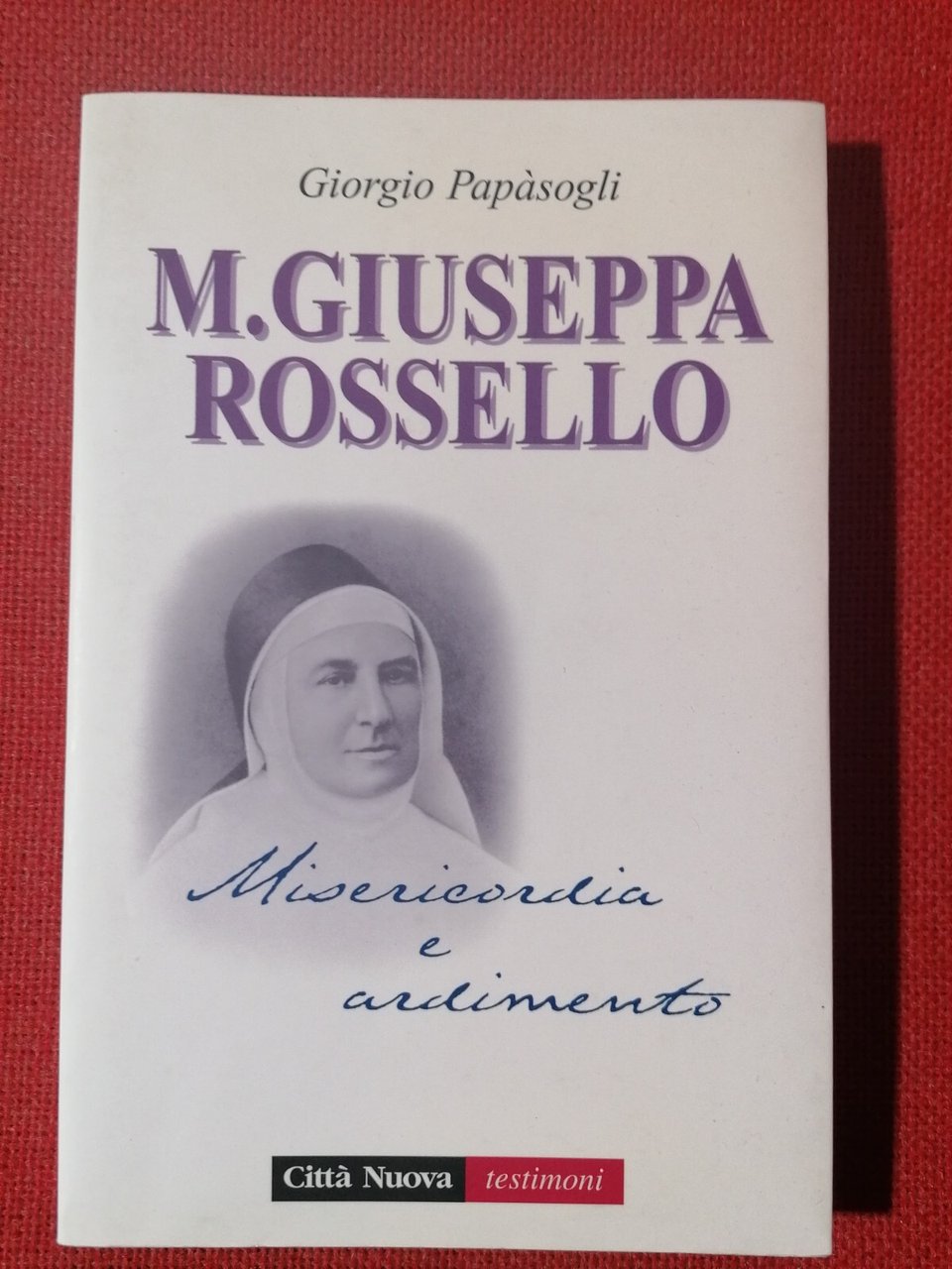 Giuseppa Rossello Misericordia e ardimento Libro Giorgio Papàsogli Città Nuova