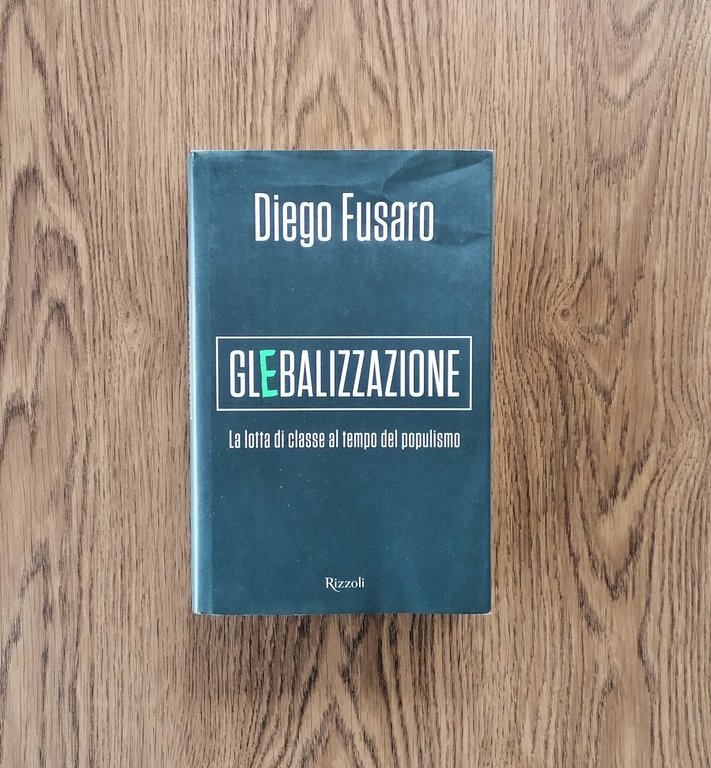 Glebalizzazione Lotta Di Classe Al Tempo Del Populismo Libro Diego …