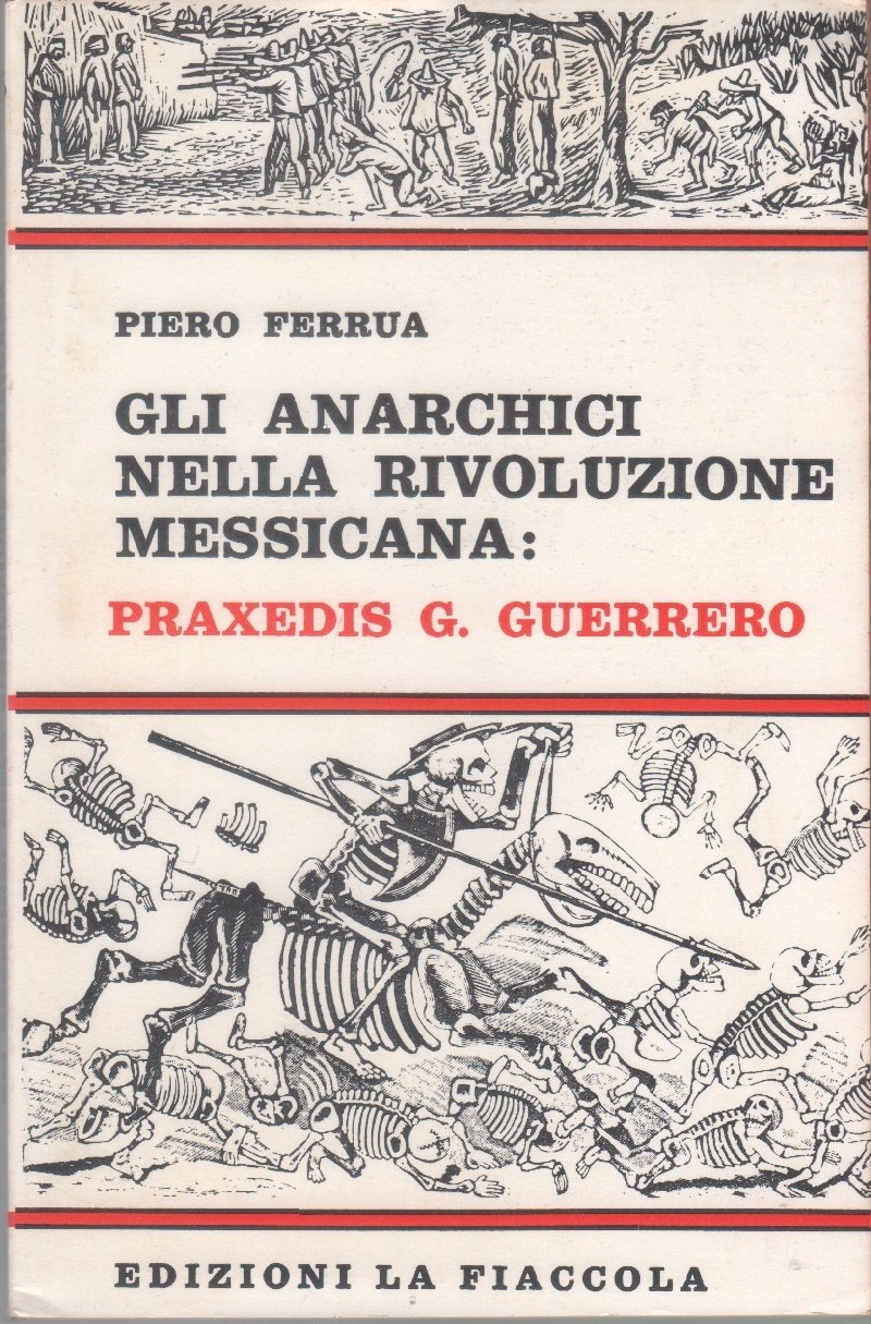 Gli anarchici nella rivoluzione messicana - Praxedis G. Guerriero | Immagine principale