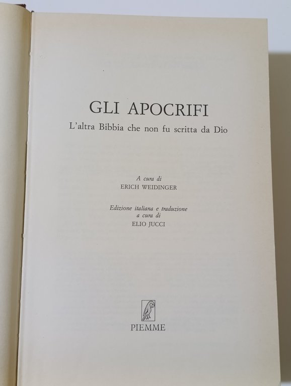 Gli apocrifi. L'altra Bibbia che non fu scritta da Dio