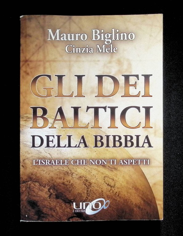 Gli dei baltici della Bibbia. L'Israele che non ti aspetti
