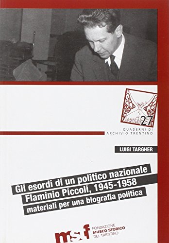 Gli esordi di un politico nazionale : Flaminio Piccoli, 1945-1958 … | Immagine Gallery 2