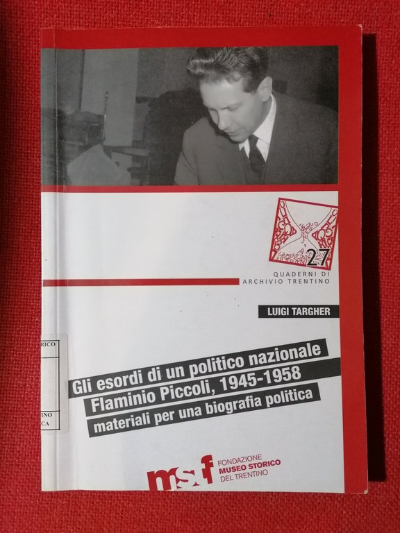 Gli esordi di un politico nazionale : Flaminio Piccoli, 1945-1958 … | Immagine Gallery 3