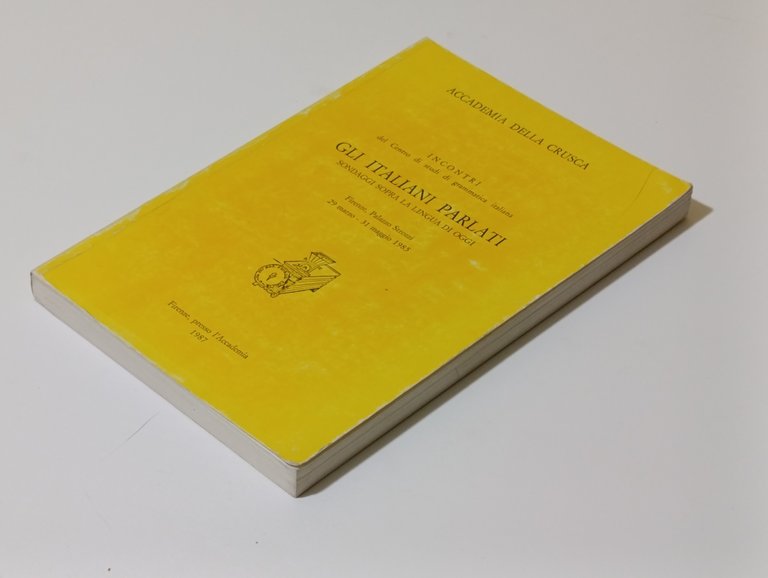 Gli italiani parlati. Sondaggi sopra la lingua di oggi