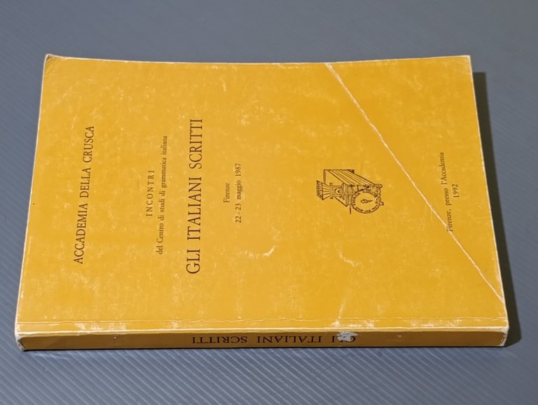 Gli italiani scritti. Incontri del centro di studi di grammatica …