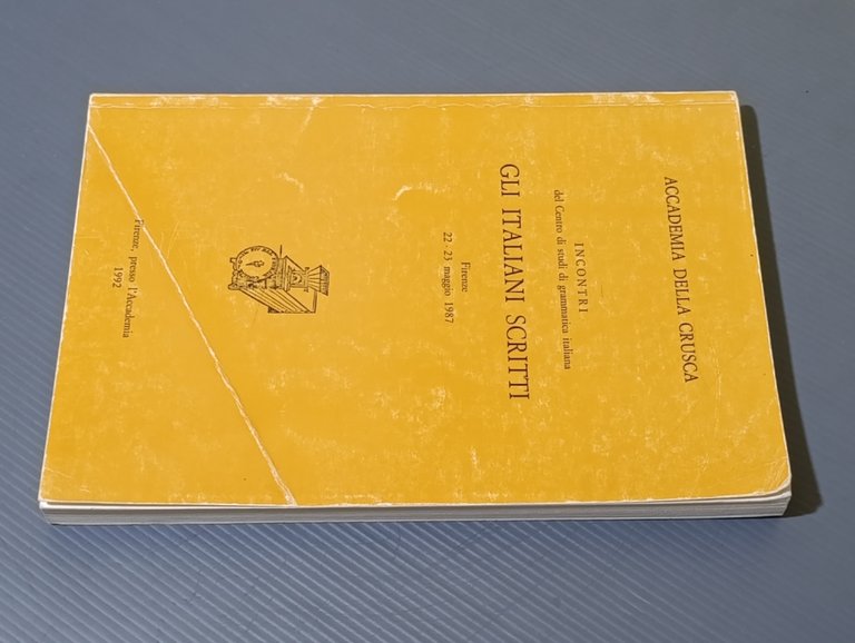 Gli italiani scritti. Incontri del centro di studi di grammatica …