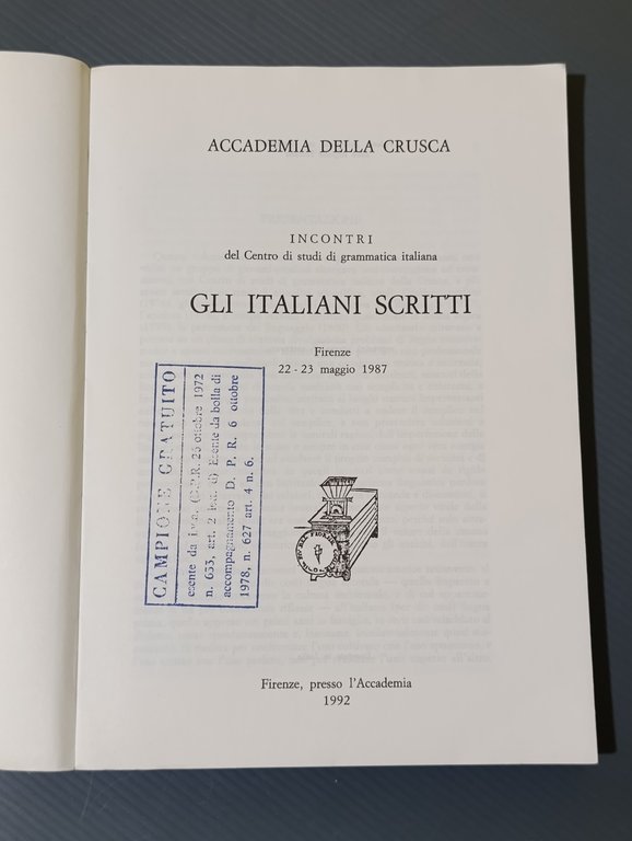 Gli italiani scritti. Incontri del centro di studi di grammatica …