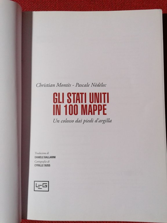 Gli Stati Uniti in 100 Mappe LibroMontes Nedelec un colosso …
