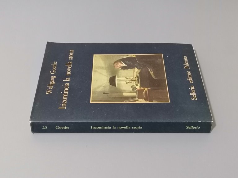 Goethe - Incomincia la novella storia - Libro Sellerio Prima …