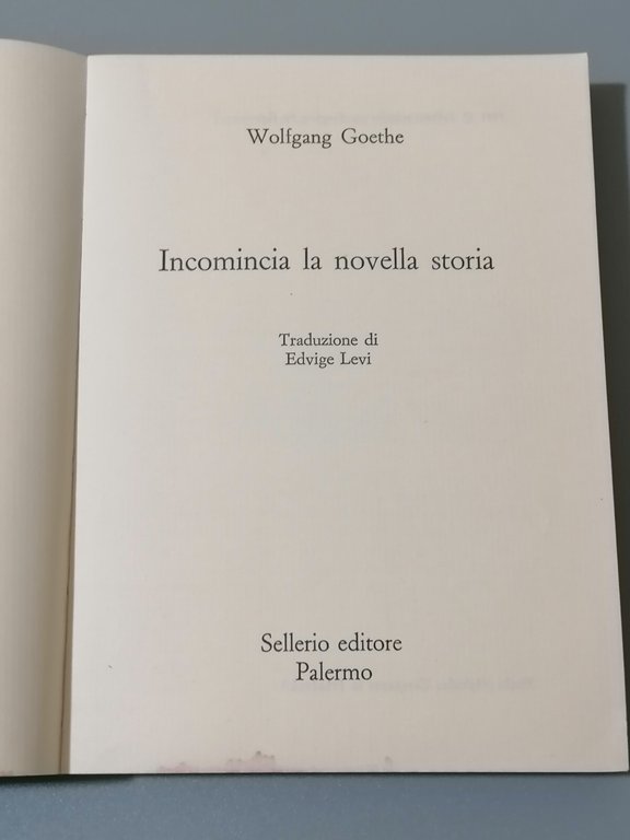 Goethe - Incomincia la novella storia - Libro Sellerio Prima …