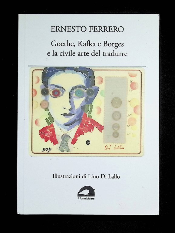 Goethe, Kafka e Borges e la civile arte del tradurre