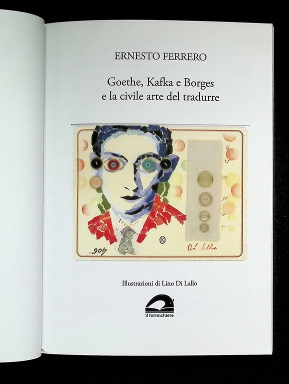 Goethe, Kafka e Borges e la civile arte del tradurre