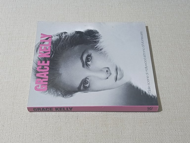 Grace Kelly. Dalle Scene di Hollywood al Trono di Montecarlo