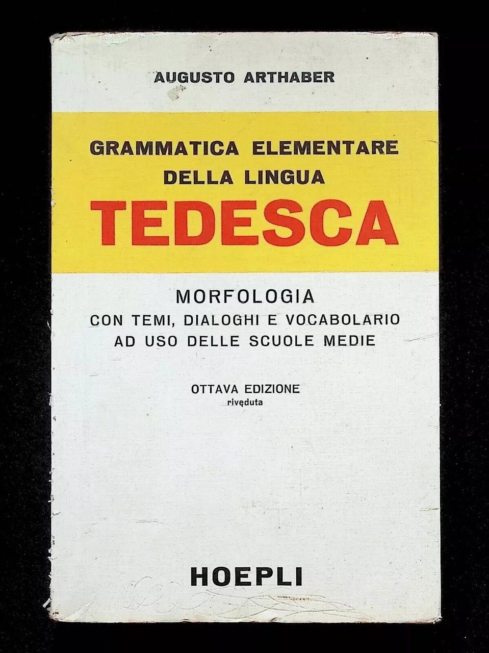 Grammatica Elementare Della Lingua Tedesca Morfologia Libro Arthaber Hoepli 8 …