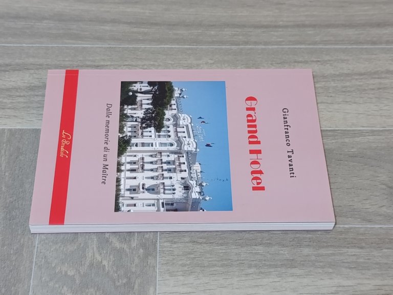 Grand hotel. Dalle memorie di un maître