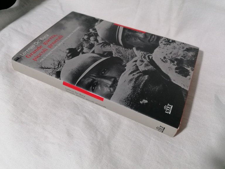 Grande Guerra Piccoli Generali - Libro Lorenzo Del Boca UTET …