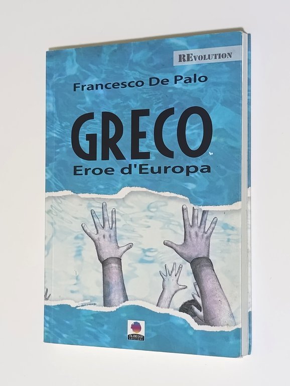 Greco. Eroe d'Europa
