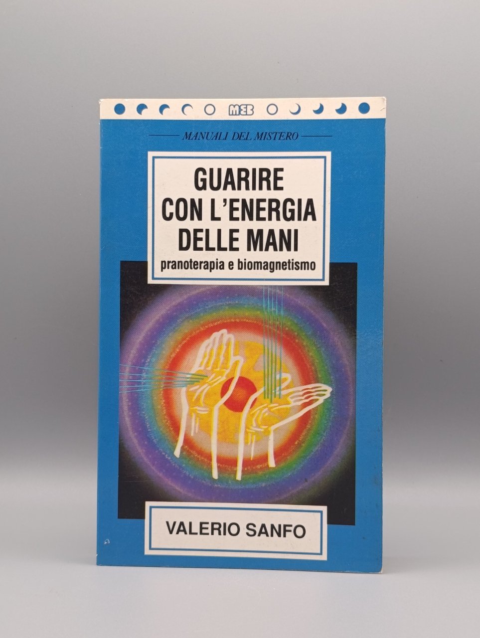 Guarire con l'Energia Delle Mani Pranoterapia Biomagnetismo Libro Sanfo Meb …