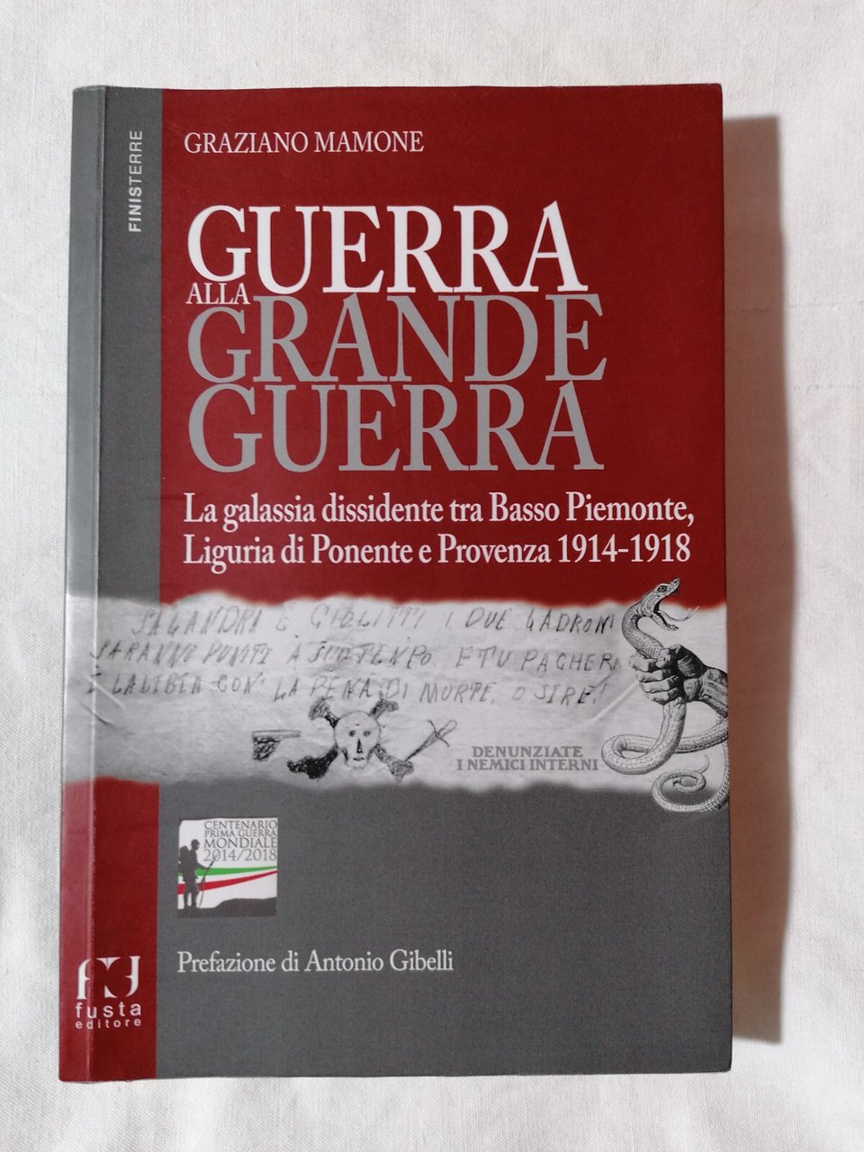 Guerra alla grande guerra. La galassia dissidente tra basso Piemonte, …