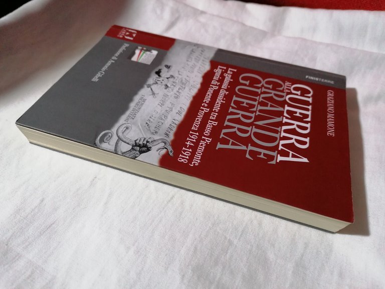 Guerra alla grande guerra. La galassia dissidente tra basso Piemonte, …