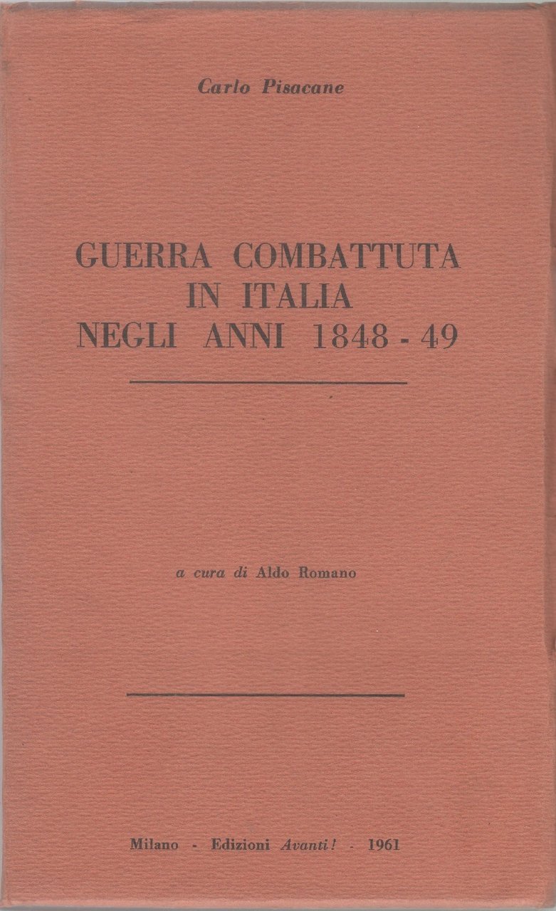 Guerra combattuta in Italia negli anni 1848-1849 - Carlo Pisacane | Immagine principale