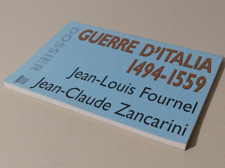 Guerre D'Italia 1494 1559 Libro Fournel Zancarini Dossier Giunti 8809762193