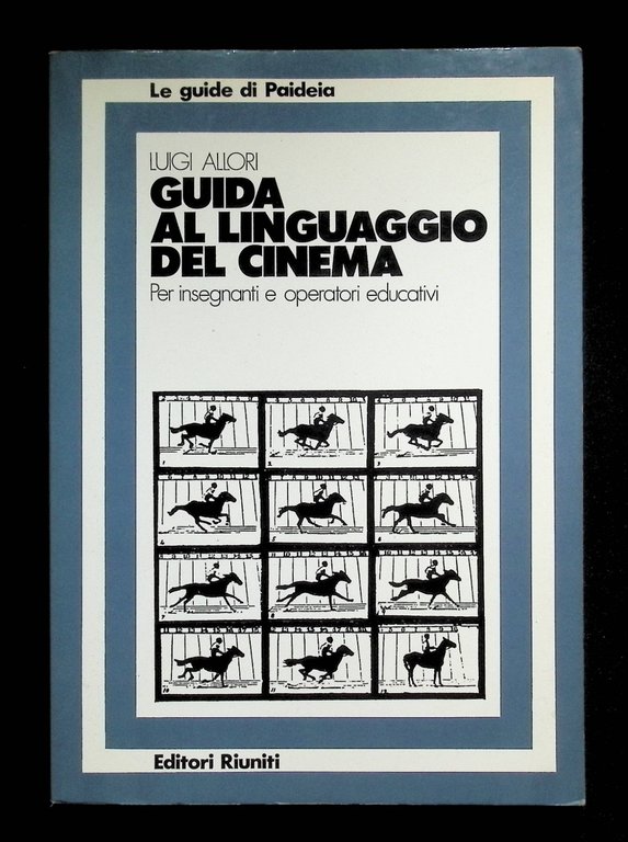 Guida al Linguaggio del Cinema per Insegnanti- Editori Riuniti Allori …