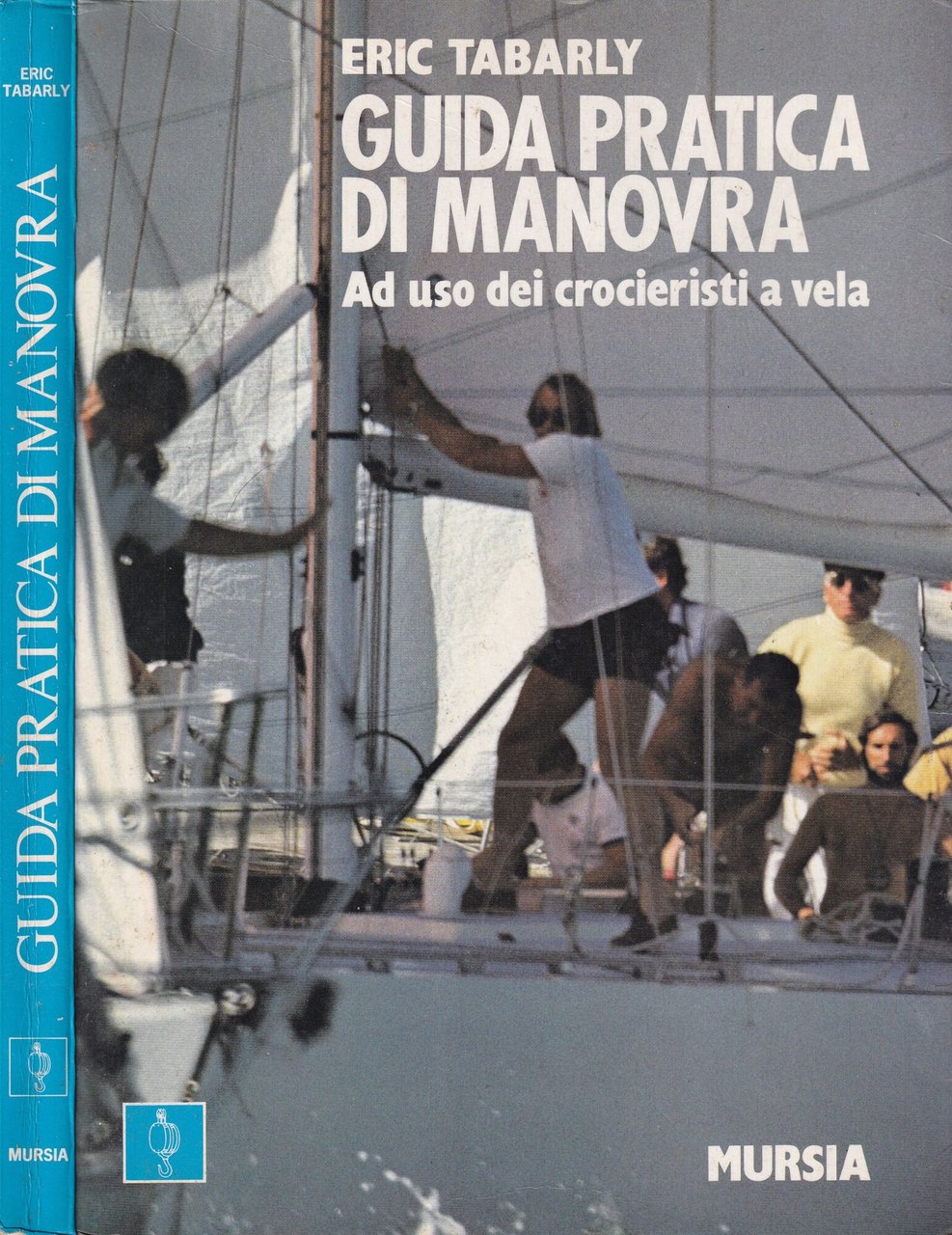 Guida pratica di manovra ad uso dei crocieristi a vela