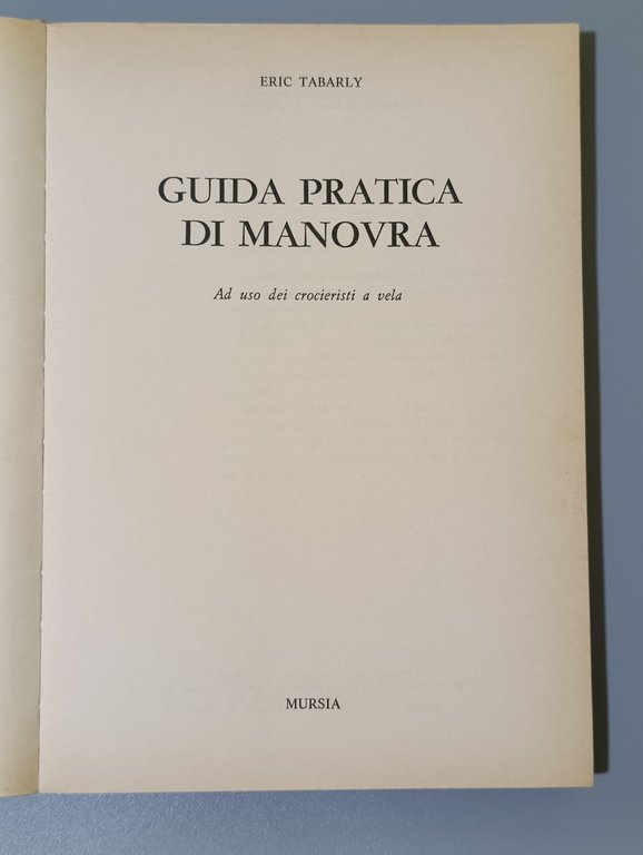 Guida pratica di manovra ad uso dei crocieristi a vela