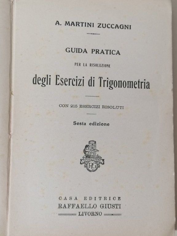 Guida Pratica Esercizi di Trigonometria Martini Zuccagni 6^ Edizione Giusti …