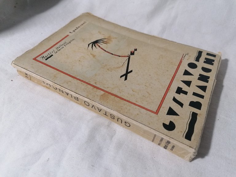 Gustavo Bianchi Torquato Padovani martiri italiani in terra etiopica AUTOGRAFATO