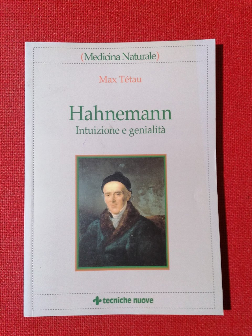 Hahnemann Intuizione e Genialità Libro Max Tetau Tecniche Nuove Medicina … | Immagine principale