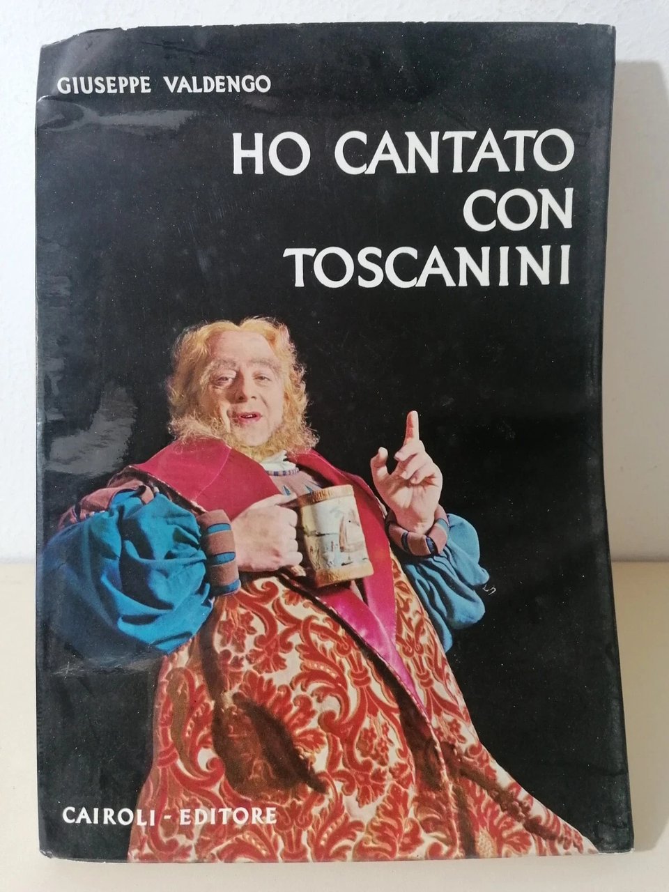Ho Cantato Con Toscanini Libro Valdengo Cairoli Consigli Memorie Toscanini …