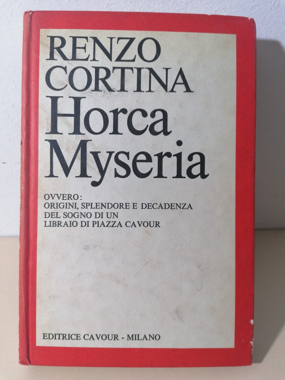 Horca Myseria Libro Renzo Cortina Sogno Di Un Libraio Di …