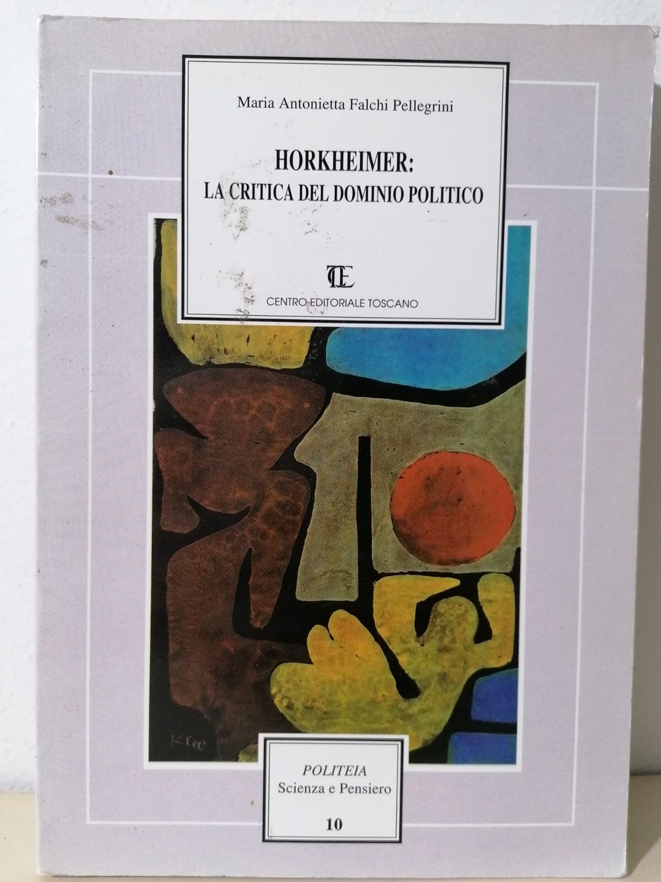 Horkheimer La Critica Del Dominio Politico Politeia Falchi Pellegrini 2001 …