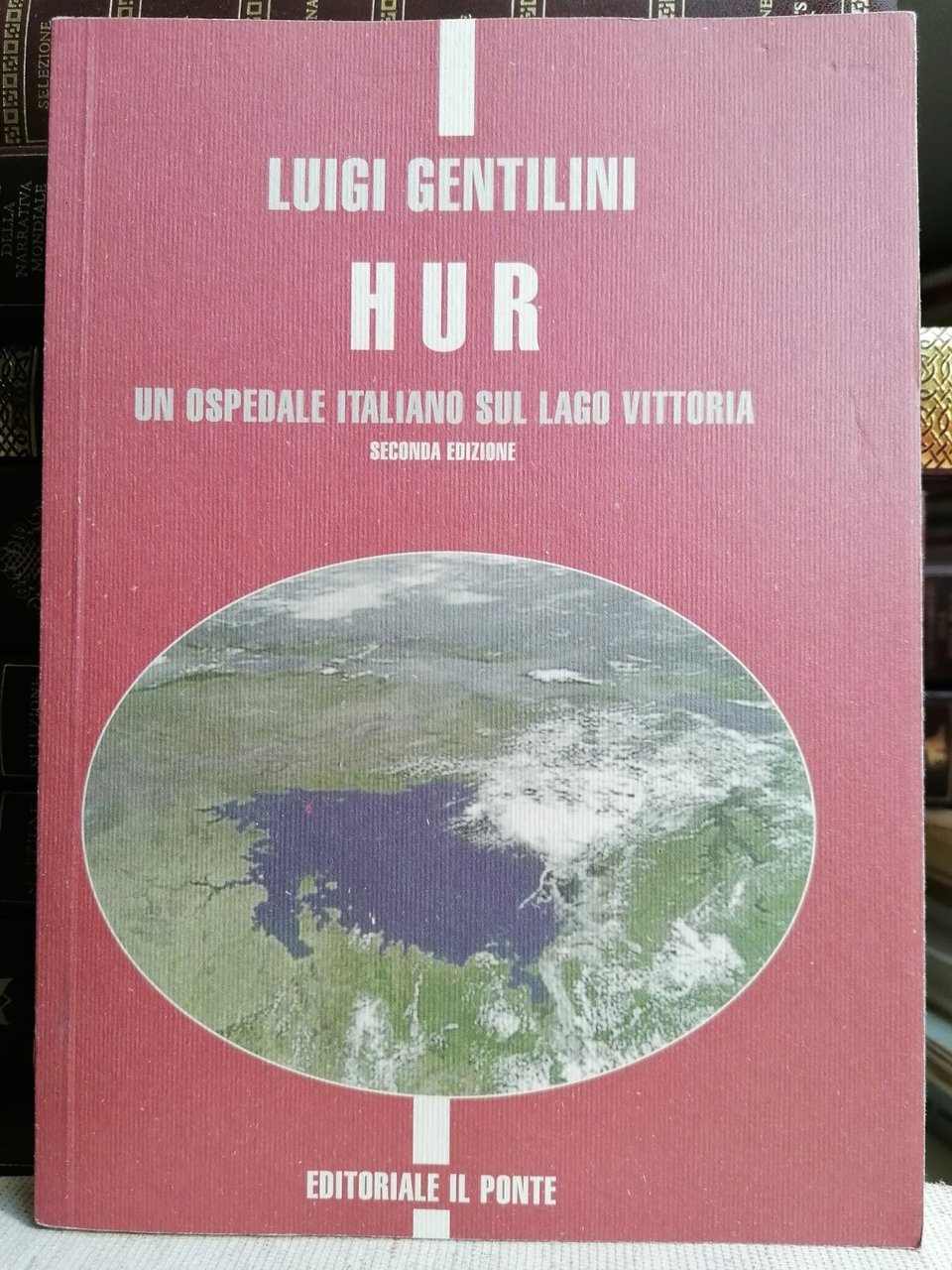 Hur Un Ospedale Italiano Sul Lago Vittoria Libro Gentilini Missioni …
