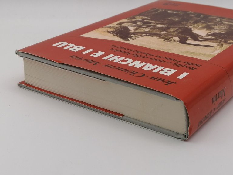 I Bianchi e i Blu Realtà e Mito Della Vandea …