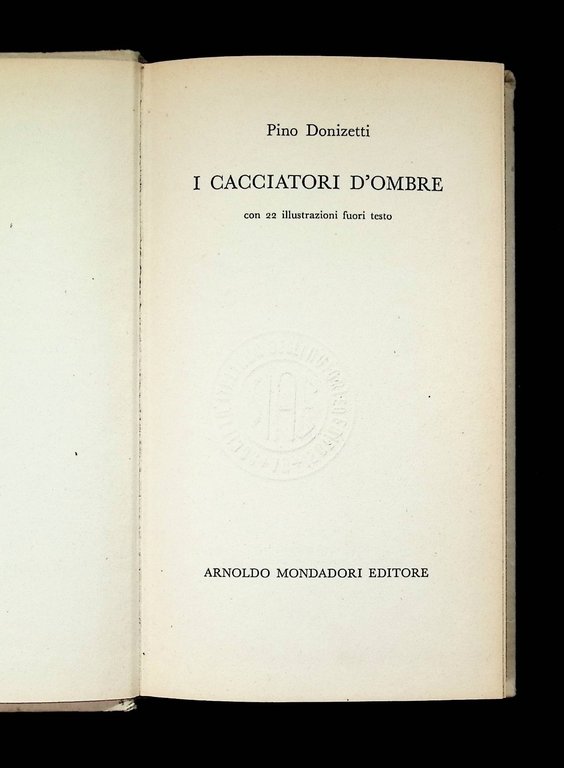 I Cacciatori D'Ombre Libro Pino Donizetti Prima Edizione 1963 Storia …