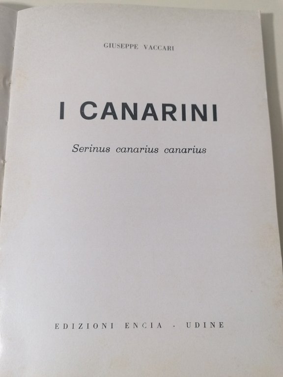I Canarini - Giuseppe Vaccari, Libro Encia 1974 Serinus Canarius …