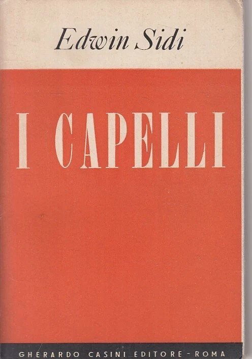 I Capelli - Edwin Sidi, Libro Descrizione Capigliatura Cuoio Capelluto …